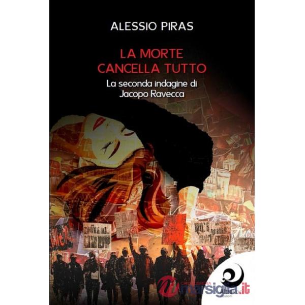 Morte cancella tutto. La seconda indagine di Jacopo Ravecca (La)