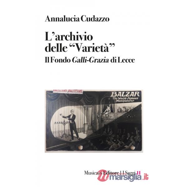 Archivio delle «Varietà». Il Fondo Galli-Grazia di Lecce (L')
