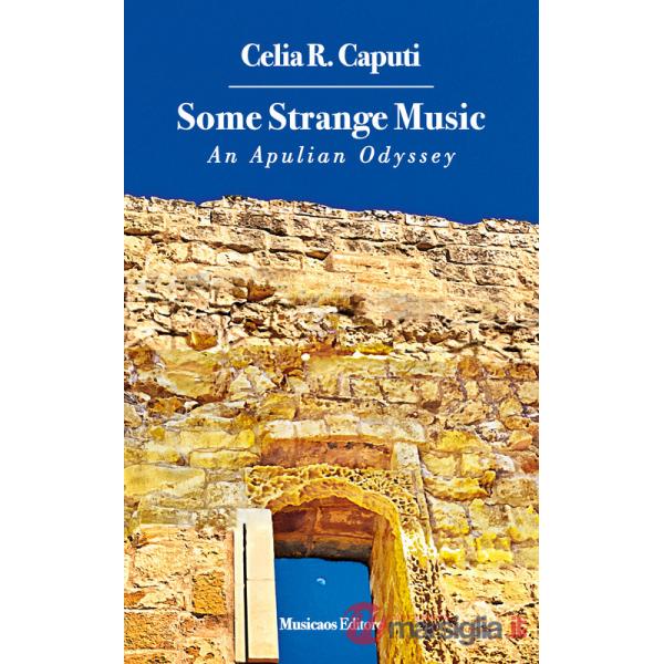 Some strange music. An Apulian odyssey