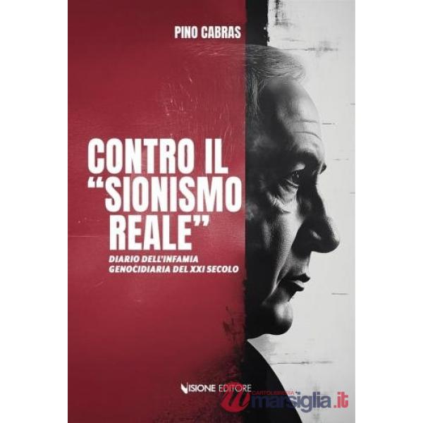 Contro il «sionismo reale». Diario dell'infamia genocidiaria del XXI secolo