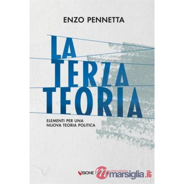 La terza teoria. Elementi per una nuova teoria politica
