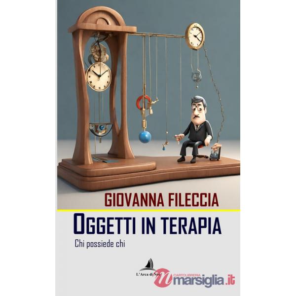Oggetti in terapia. Chi possiede chi