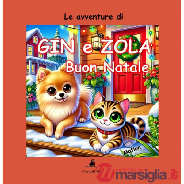 Buon Natle. Le avventure di Gin e Zola. Ediz. a colori