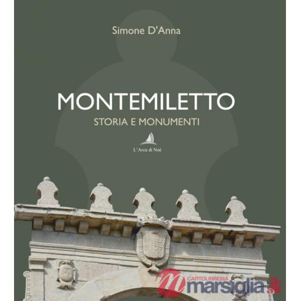 Montemiletto. Storia e monumenti