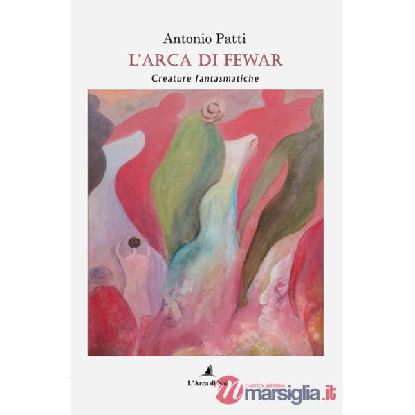 Arca di Fewar. Creature fantasmatiche (L')