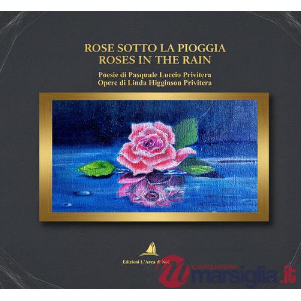Rose sotto la pioggia-Roses in the rain