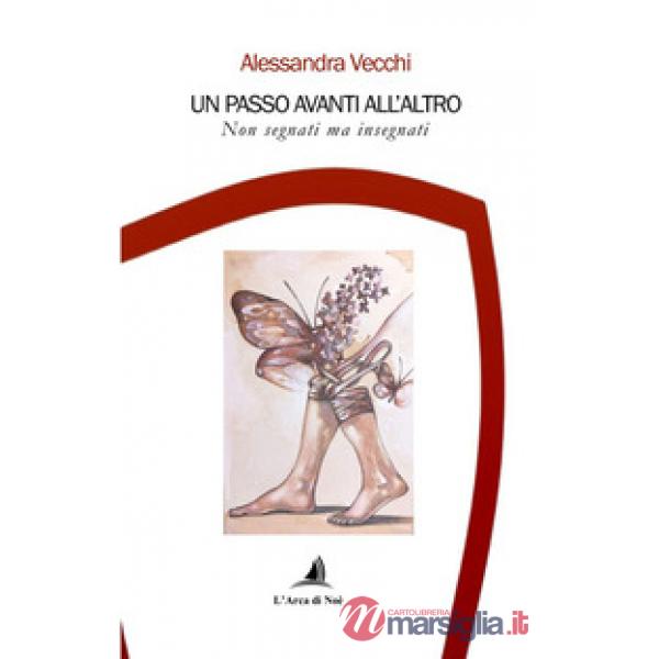 Passo avanti all'altro. Non segnati ma insegnati (Un)