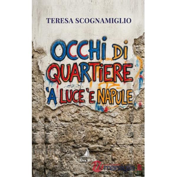 Occhi di quartiere. 'A luce 'e Napule