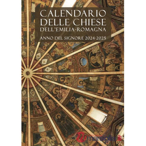 Calendario delle Chiese dell'Emilia-Romagna. Per le messe e l'ufficio divino. Anno del Signore 2024-2025