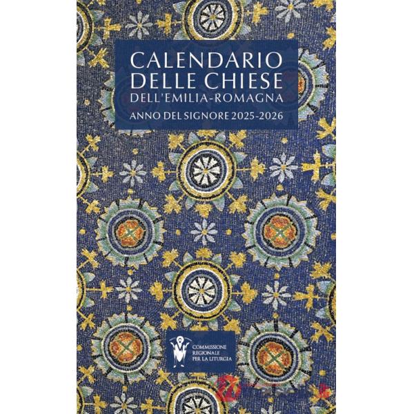 Calendario delle Chiese dell'Emilia Romagna. Anno del Signore 2025-2026