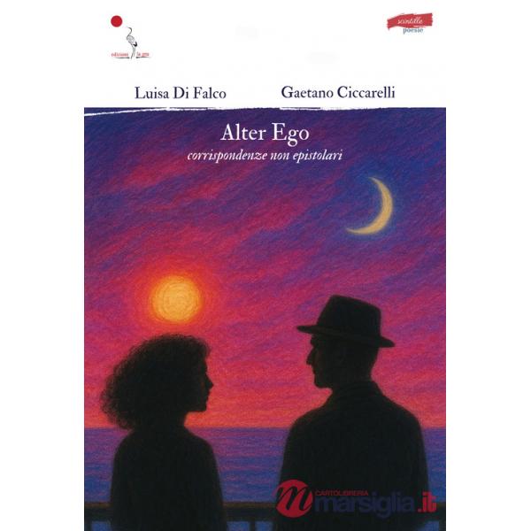Alter ego. Corrispondenze non epistolari