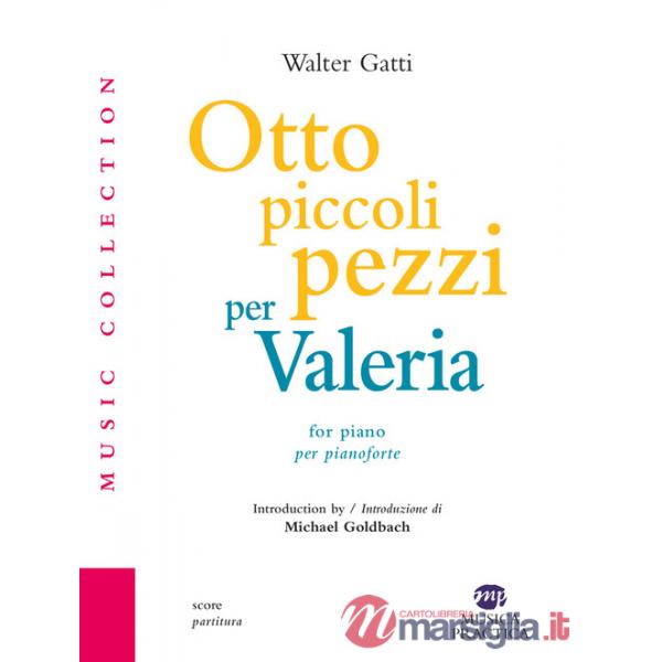 Otto piccoli pezzi per Valeria. Metodo