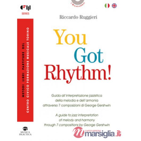 You Got Rhythm! - Guida all'interpretazione jazzistica della melodia e dell'armonia attraverso 7 composizioni di George Gershwin