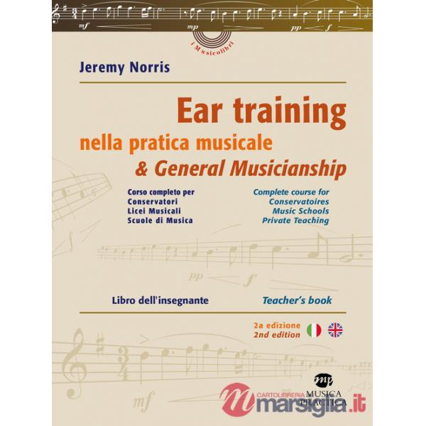 Ear training nella pratica musicale. Corso completo per conservatori, licei musicali, scuole di musica. Libro dell'insegnante-Ea