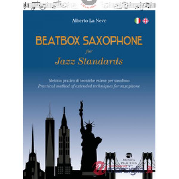 Beatbox saxophone for jazz standards. Metodo pratico di tecniche estese per sassofono-Practical method of extended techniques fo
