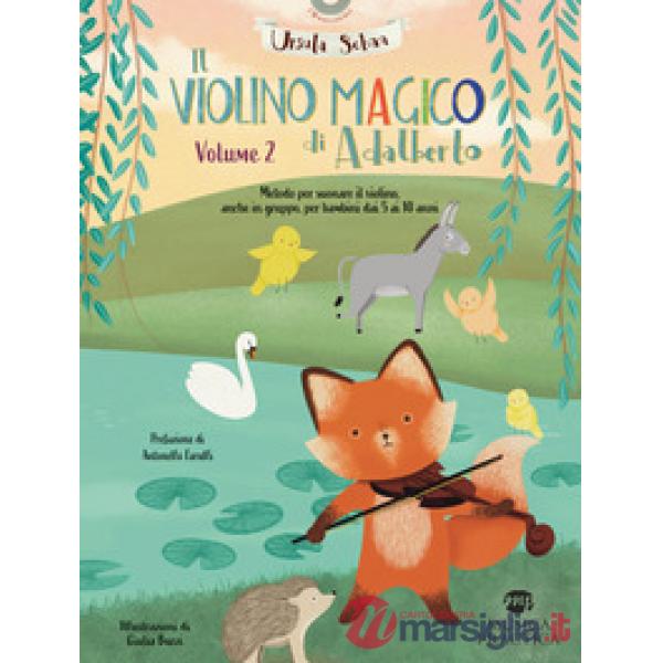 Violino magico di Adalberto. Metodo. Ediz. illustrata (Il). Vol. 2