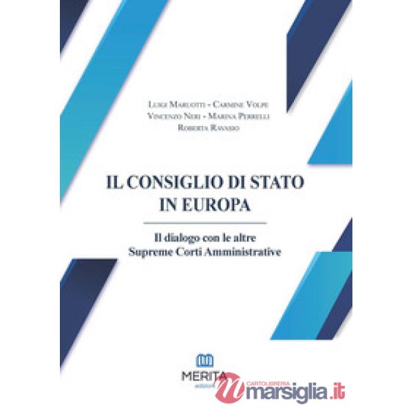 Il Consiglio di Stato in Europa. Il dialogo con le altre Supreme Corti Amministrative