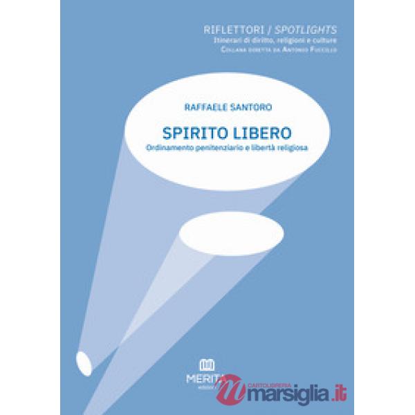 Spirito libero. Ordinamento penitenziario e libertà religiosa