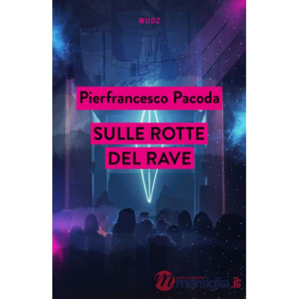 Sulle rotte del rave