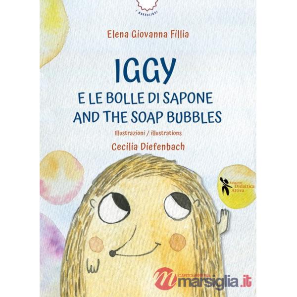 Iggy e le bolle di sapone-And the soap bubbles. Ediz. ad alta leggibilità. Con audiobook