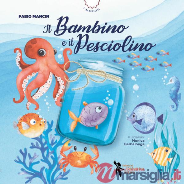 Bambino e il pesciolino. Ediz. a colori. Con audiolibro. Con videolibro (Il)