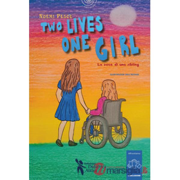 Two lives, one girl. La voce di una sibling. Con QR Code