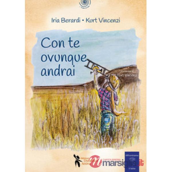 Con te ovunque andrai. Ediz. a colori