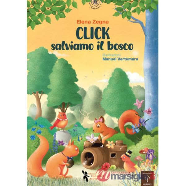 Click salviamo il bosco! Ediz. a colori