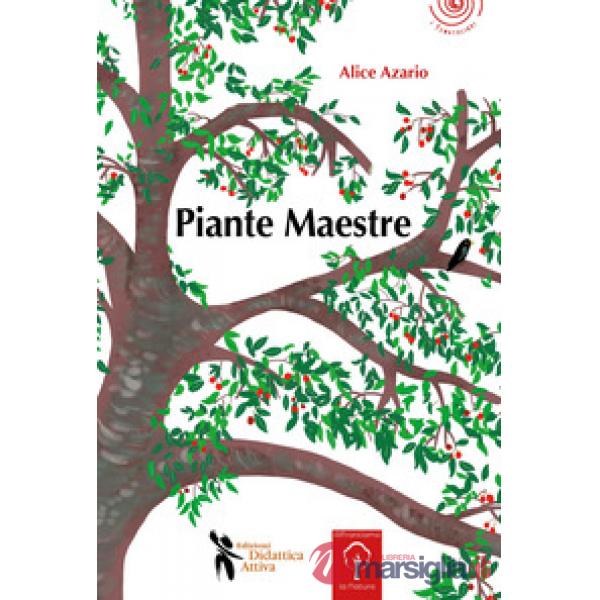 Piante maestre. Ediz. a colori