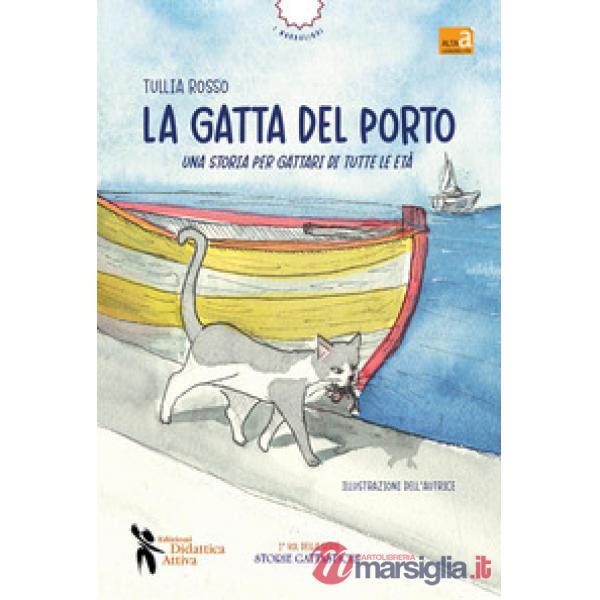 Gatta del porto. Ediz. illustrata. Con QR Code (La)