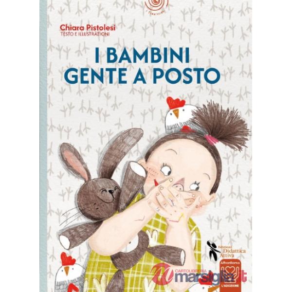 Bambini gente a posto. Ediz. illustrata (I)