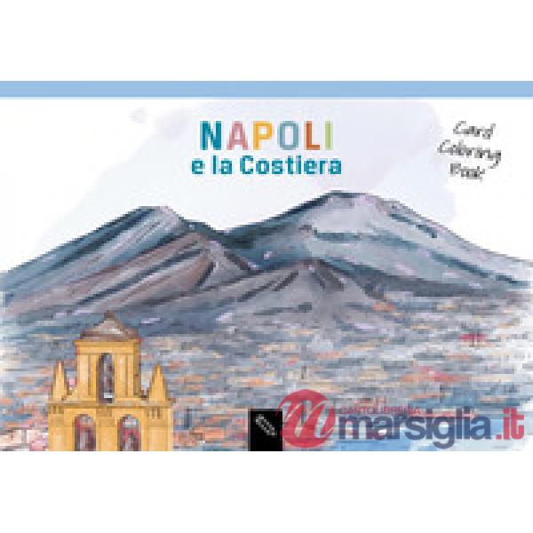 Napoli e la Costiera. Card coloring book. Ediz. italiana e inglese