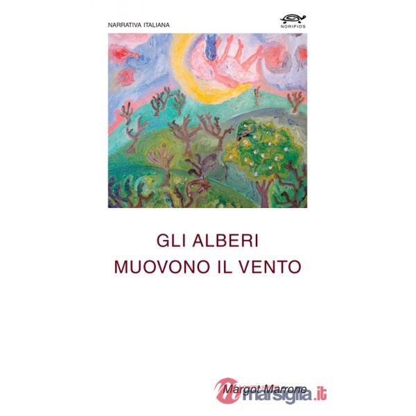 Alberi muovono il vento (Gli)
