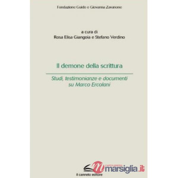 Il demone della scrittura. Studi, testimonianze e documenti su Marco Ercolani