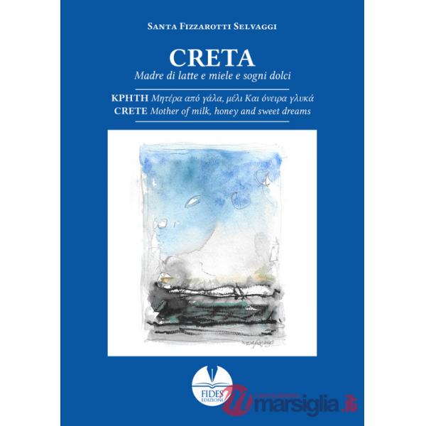Creta. Madre di latte e miele e sogni dolci