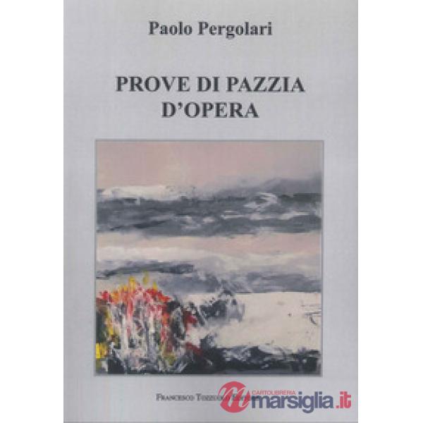 Prove di Pazzia d'Opera