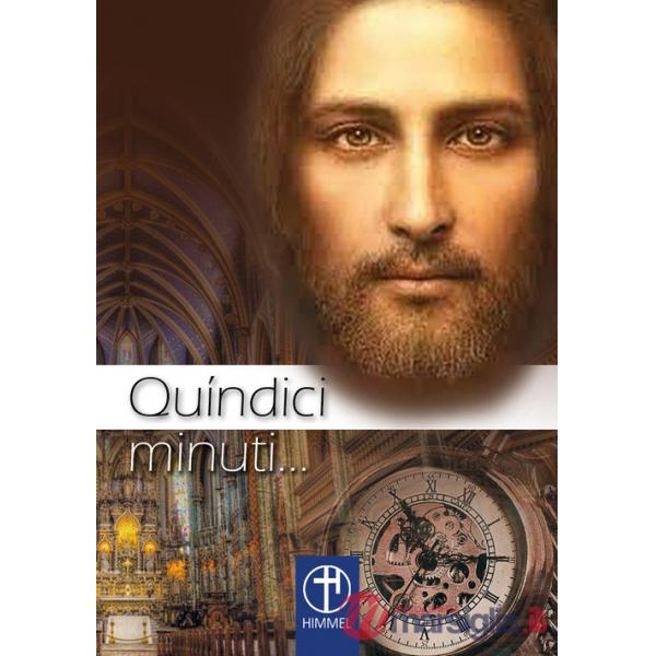 Quindici minuti...