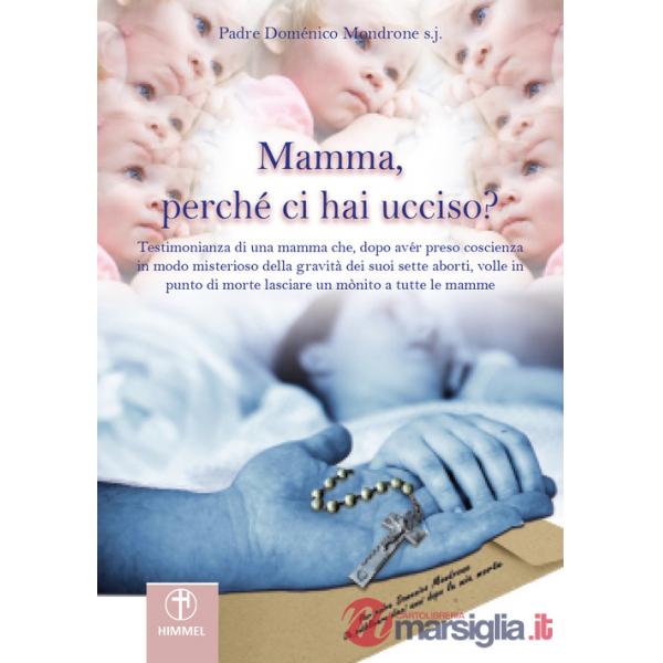 Mamma, perché ci hai ucciso? Lettera di una mamma che, dopo aver preso coscienza in modo misterioso della gravità dei suoi sette