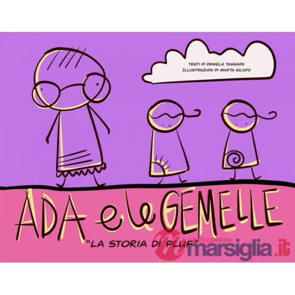 Ada e le gemelle. La storia di Pluf. Ediz. illustrata
