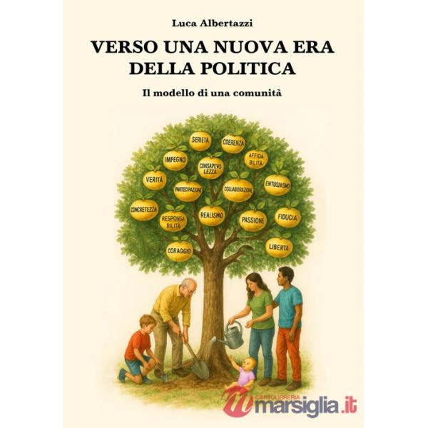 Verso una nuova era della politica. Il modello di una comunità