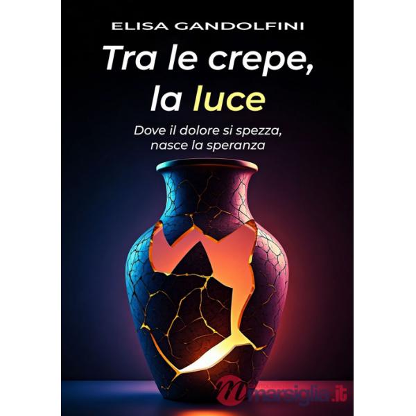 Tra le crepe, la luce. Dove il dolore si spezza, nasce la speranza