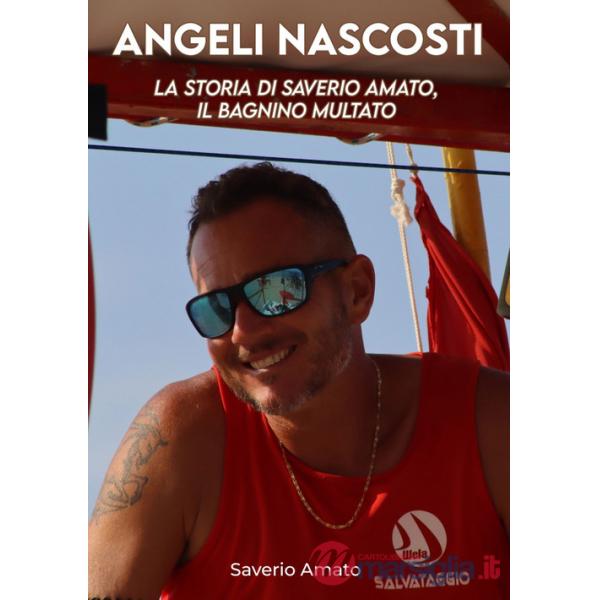 Angeli nascosti. La storia di Saverio Amato, il bagnino multato