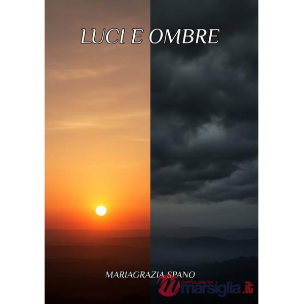 Luci e ombre. La mia biografia