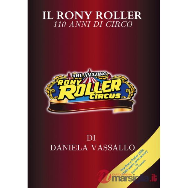 Rony Roller. 110 anni di circo (Il)