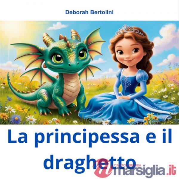 Principessa e il draghetto. Ediz. illustrata (La)