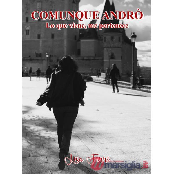 Comunque Andrò. Lo que viene, me pertenece
