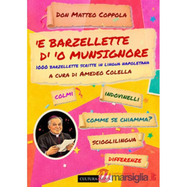 'E barzellette d''o Munsignore. 1000 barzellette scritte in lingua napoletana