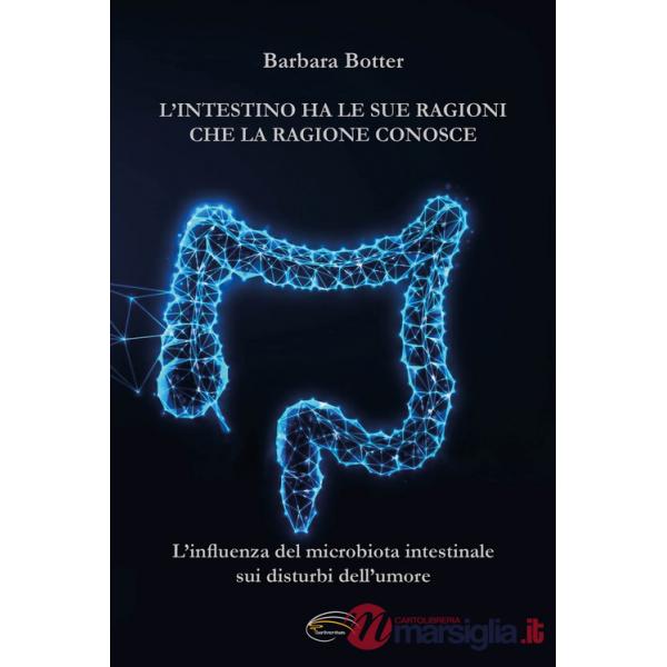 Intestino ha le sue ragioni che la ragione conosce (L')