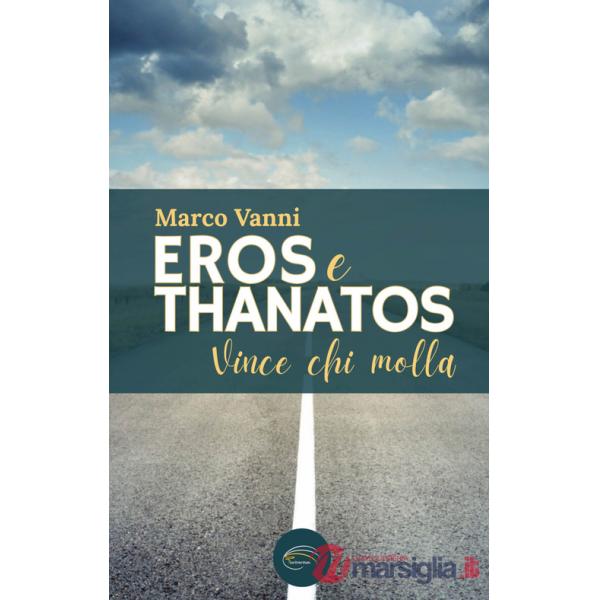 Eros e Thanatos. Vince chi molla