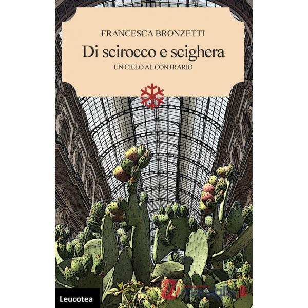 Di scirocco e scighera. Un cielo al contrario